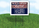 DARIUS WELCOME HOME FLAG 18 in x 24 in Yard Sign Road Sign with Stand