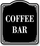 Coffee Bar BLACK Aluminum Composite Sign