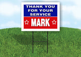 MARK THANK YOU SERVICE 18 in x 24 in Yard Sign Road Sign with Stand