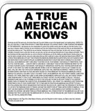 A TRUE AMERICAN KNOWS Aluminum composite sign