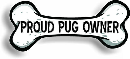Proud Pug Owner Bone Car Magnet Bumper Sticker 3"x7"