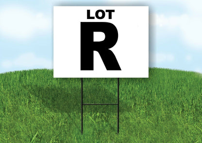 LOT R BLACK WHITE Yard Sign with Stand LAWN SIGN