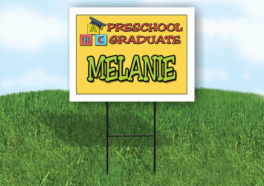 MELANIE PRESCHOOL GRADUATE 18 in x 24 in Yard Sign Road Sign with Stand