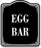 Egg Bar BLACK Aluminum Composite Sign