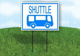 SHUTTLE WITH BUS AND BORDER BLUE Yard Sign with Stand LAWN SIGN