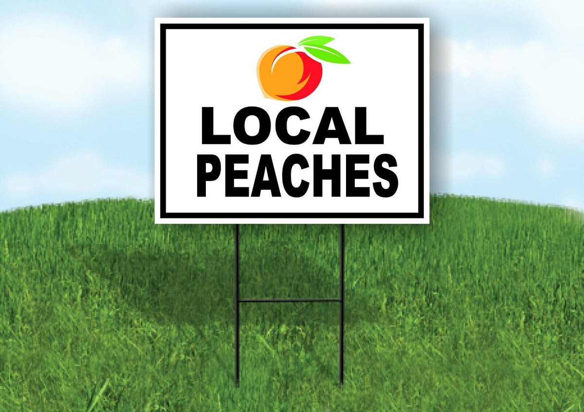 LOCAL PEACHES BLACK BORDER Yard Sign Road with Stand LAWN SIGN