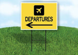 DEPARTURES LEFT ARROW YELLOW Yard Sign Road with Stand LAWN SIGN Single sided
