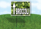 BROCCOLI STRAIGHT ARROW WITH BROCCOLI BACKGROUND Yard Sign with Stand LAWN SIGN