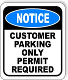 NOTICE Customer Parking Only Permit Required Metal Aluminum Composite Sign