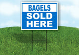 BAGELS SOLD HERE BLUE BOLD Yard Sign with Stand LAWN SIGN