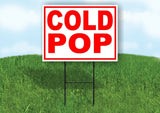 COLD POP RED WHITE Yard Sign Road with Stand LAWN SIGN