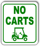 NO CARTS GOLF CART GREEN Metal Aluminum composite sign