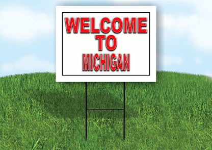MICHIGAN WELCOME TO 18 in x 24 in Yard Sign Road Sign with Stand
