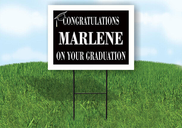 MARLENE CONGRATULATIONS GRADUATION 18 in x 24 in Yard Sign Road Sign with Stand