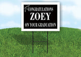 ZOEY CONGRATULATIONS GRADUATE 18 in x 24 in Yard Sign Road Sign with Stand