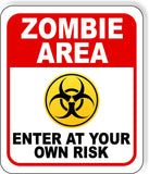ZOMBIE AREA ENTER AT YOUR OWN RISK RED Metal Aluminum Composite Sign