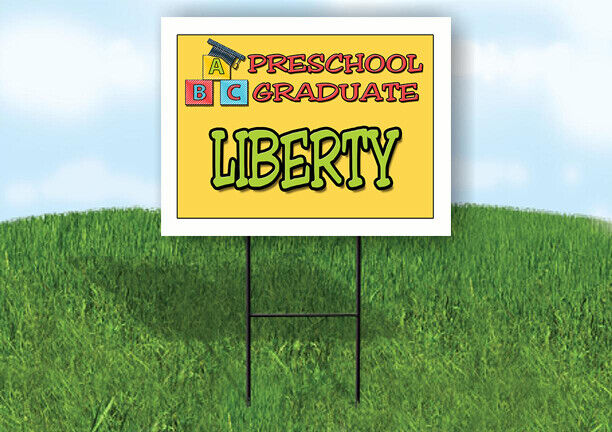 LIBERTY PRESCHOOL GRADUATE 18 in x 24 in Yard Sign Road Sign with Stand
