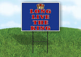 LONG LIVE THE KING RED CROWN 18"x24" Plastic Yard Sign ROAD SIGN with Stand