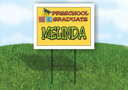 MELINDA PRESCHOOL GRADUATE 18 in x 24 in Yard Sign Road Sign with Stand