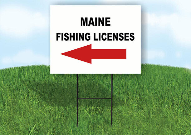 MAINE _FISHING LICENSES LEFT ARROW RED Yard Sign w Stand LAWN SIGN Single