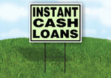 INSTANT CASH LOANS GREEN Yard Sign with Stand LAWN SIGN