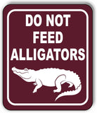 DO NOT FEED ALLIGATORS DANGER PARK CAMPING Metal Aluminum composite sign