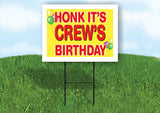 CREW'S HONK ITS BIRTHDAY 18 in x 24 in Yard Sign Road Sign with Stand