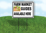 FARM MARKET GUIDE AVAILABLE BLACK BORDER Yard Sign Road with Stand LAWN SIGN