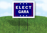 ELECT GARA  18 in x 24 in Yard Sign Road Sign with Stand