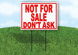 NOT FOR SALE DONT ASK RED Yard Sign with Stand LAWN SIGN