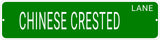CHINESE CRESTED LANE 24"x6 ALUM COMPOSITE SIGN