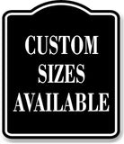 Custom Sizes Available BLACK Aluminum Composite Sign