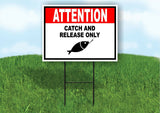 ATTENTION CATCH AND RELEASE ONLY BLACK RED Yard Sign Road with Stand LAWN SIGN