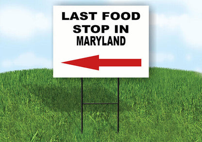 MARYLAND LAST FOOD STOP LEFT ARROW Yard Sign w Stand LAWN SIGN Single