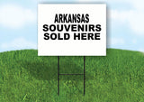 ARKANSAS SOUVENIRS SOLD HERE 18 in x 24 in Yard Sign Road Sign with Stand