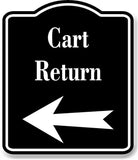 Cart Return Golf Course Left Arrow BLACK Aluminum Composite Sign