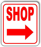 SHOP RIGHT ARROW Aluminum Composite Sign