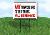 ANY TENTS PITCHED BEFORE THE TIME OF THE EVE Yard Sign Road with Stand LAWN SIGN