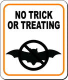 NO TRICK OR TREATING W BAT Metal Aluminum Composite Sign