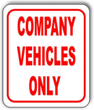 Company Vehicles Only Sign metal outdoor sign parking lot sign long lasting