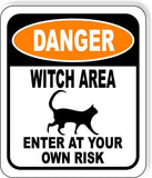 DANGER WITCH AREA ENTER AT YOUR OWN RISK CAT ORANGE Aluminum Composite Sign