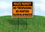 PRIVATE PROPERTY NO TRESPASSING HUNTING VIOLATORS Yard Sign w Stand LAWN SIGN