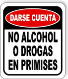 NO ALCOHOL O DROGAS EN PRIMISES Outdoor Aluminum Composite Sign