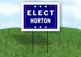 ELECT HORTON  18 in x 24 in Yard Sign Road Sign with Stand