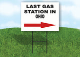 OHIO LAST GAS STATION RIGHT ARROW Yard Sign w Stand LAWN SIGN Single