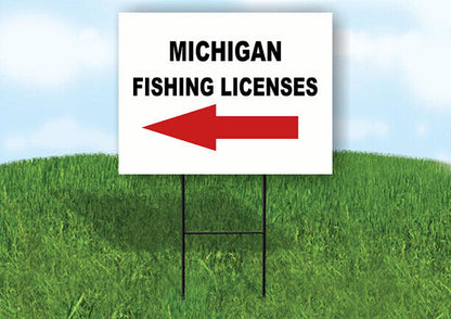 MICHIGAN _FISHING LICENSES LEFT ARROW RED Yard Sign w Stand LAWN SIGN Single