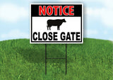 NOTICE CLOSE GATE cow cows Yard Sign Road with Stand LAWN POSTER