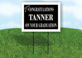 TANNER CONGRATULATIONS GRADUATION 18 in x 24 in Yard Sign Road Sign with Stand