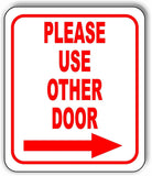 Please use other door Right Arrow Aluminum Composite Sign