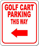 GOLF CART PARKING THIS WAY RED 8 Arrow Variations Metal Aluminum composite sign